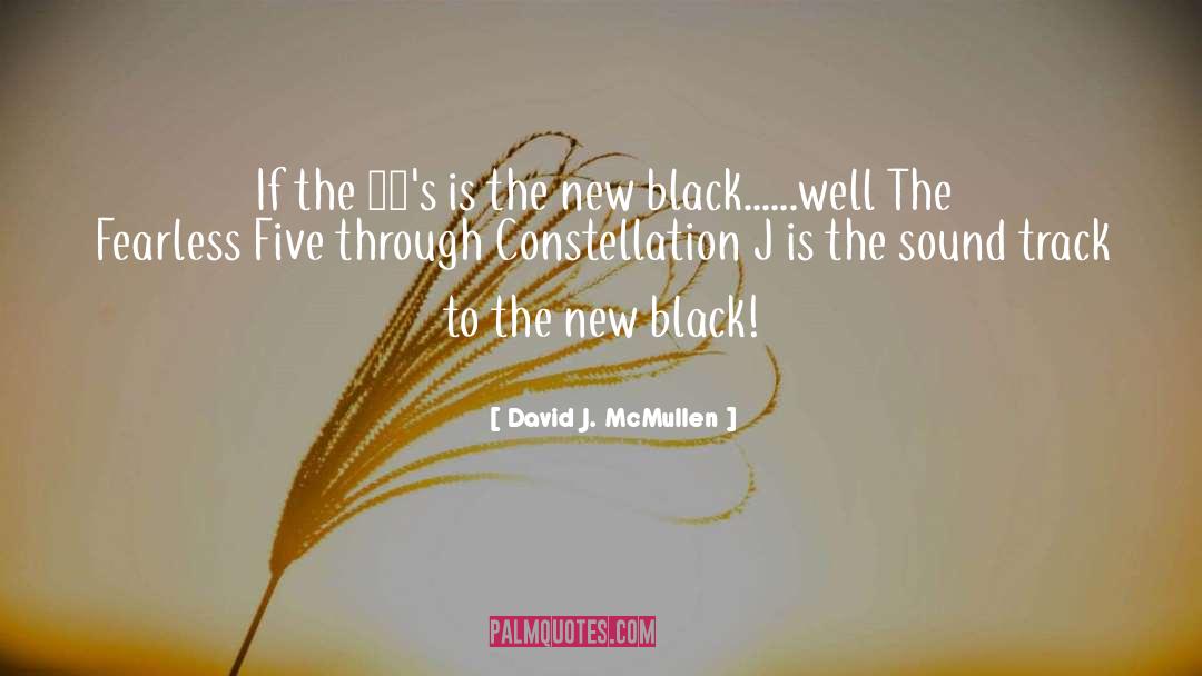 The New Black quotes by David J. McMullen