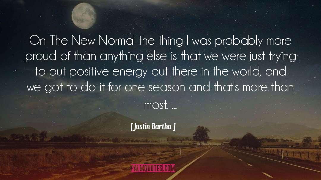 The New Normal quotes by Justin Bartha