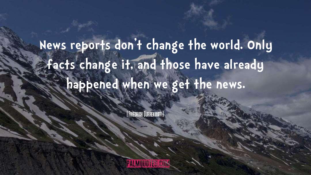 The News quotes by Friedrich Durrenmatt