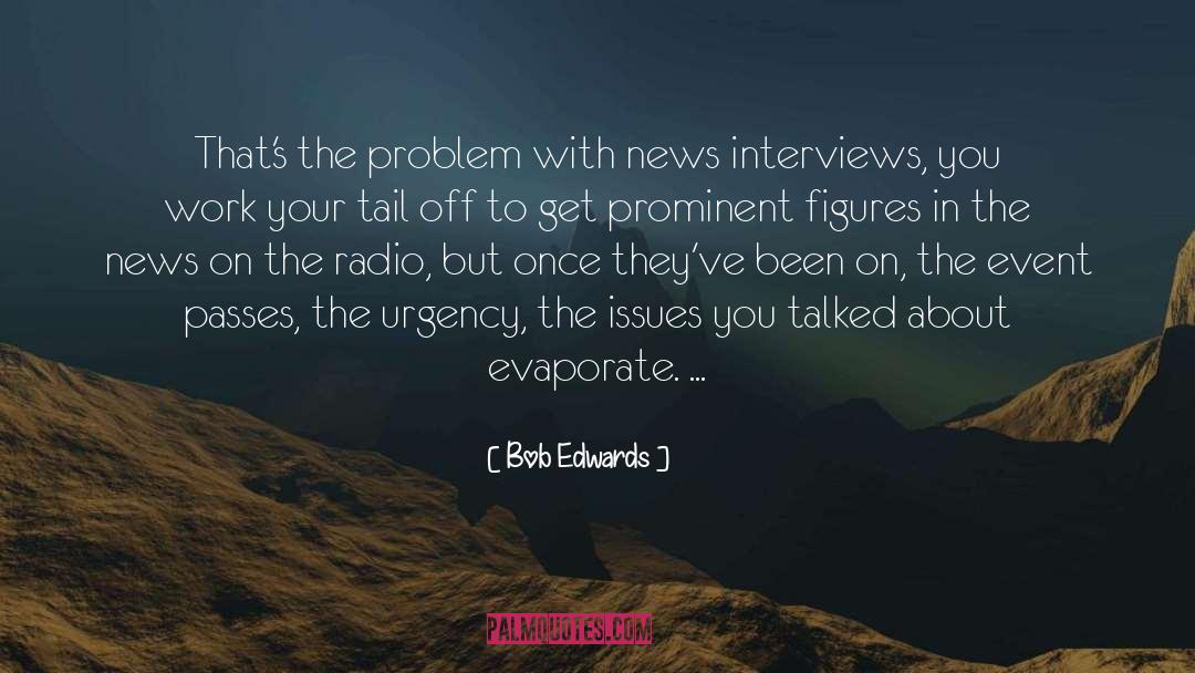 The News quotes by Bob Edwards