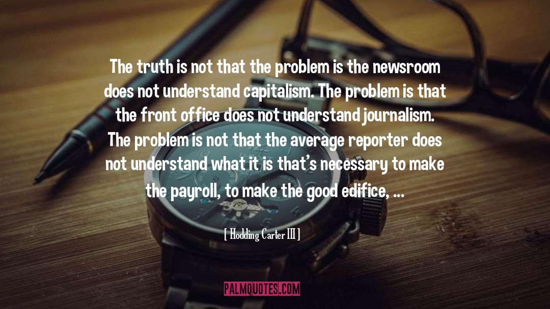 The Newsroom quotes by Hodding Carter III
