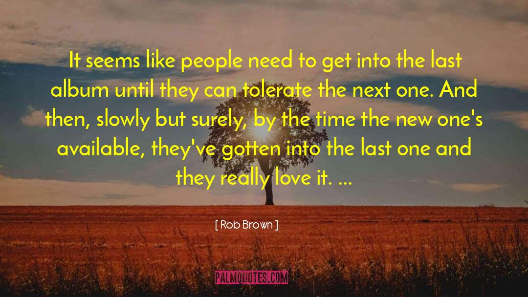 The Next One quotes by Rob Brown