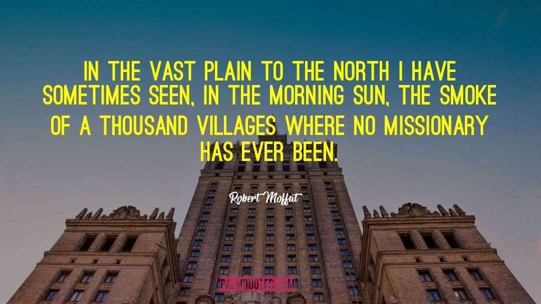The North quotes by Robert Moffat