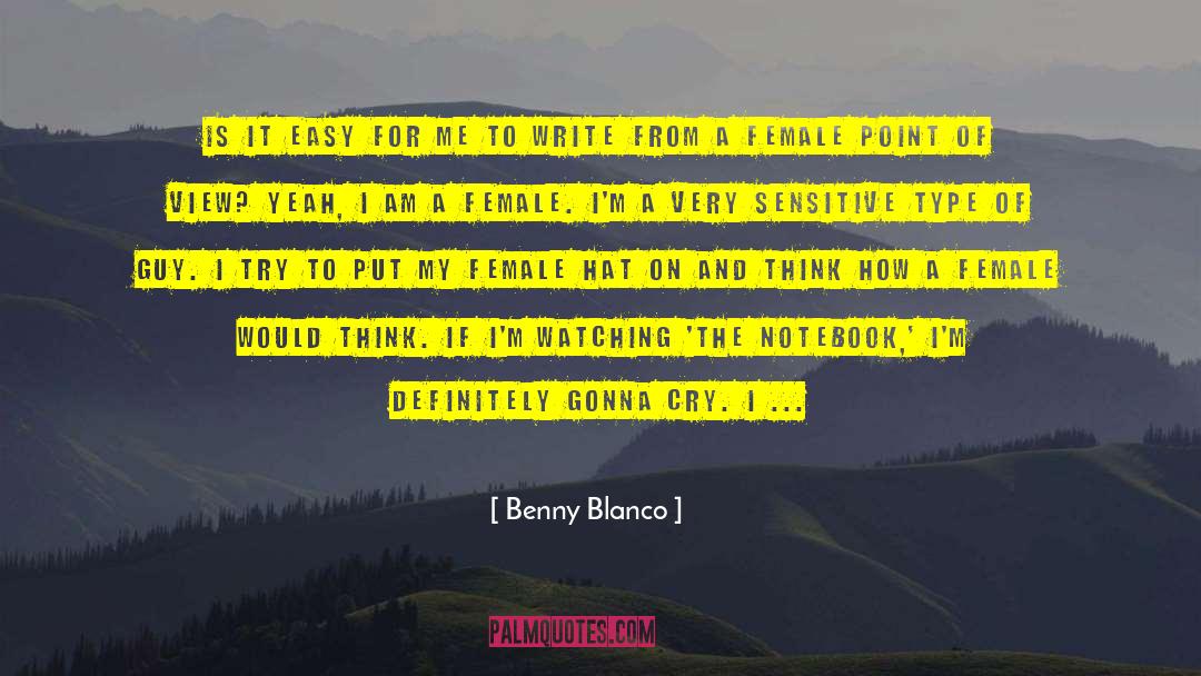 The Notebook quotes by Benny Blanco