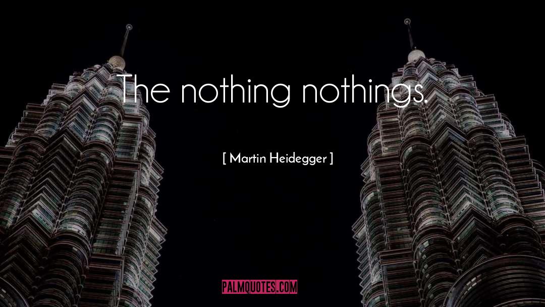 The Nothing Girl quotes by Martin Heidegger