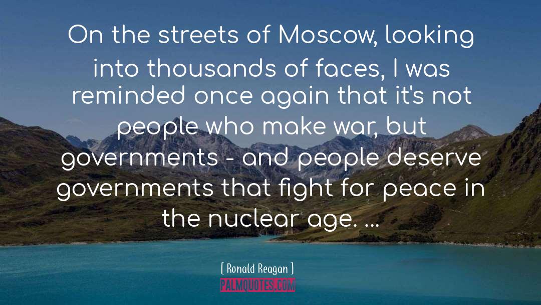 The Nuclear Age quotes by Ronald Reagan