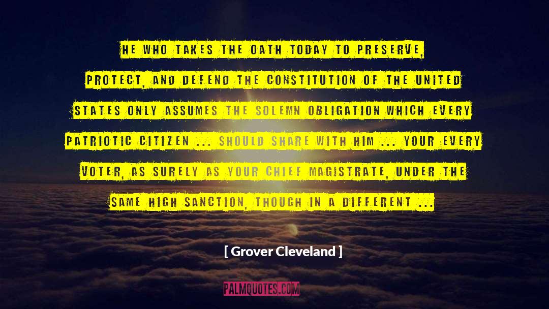 The Oath quotes by Grover Cleveland