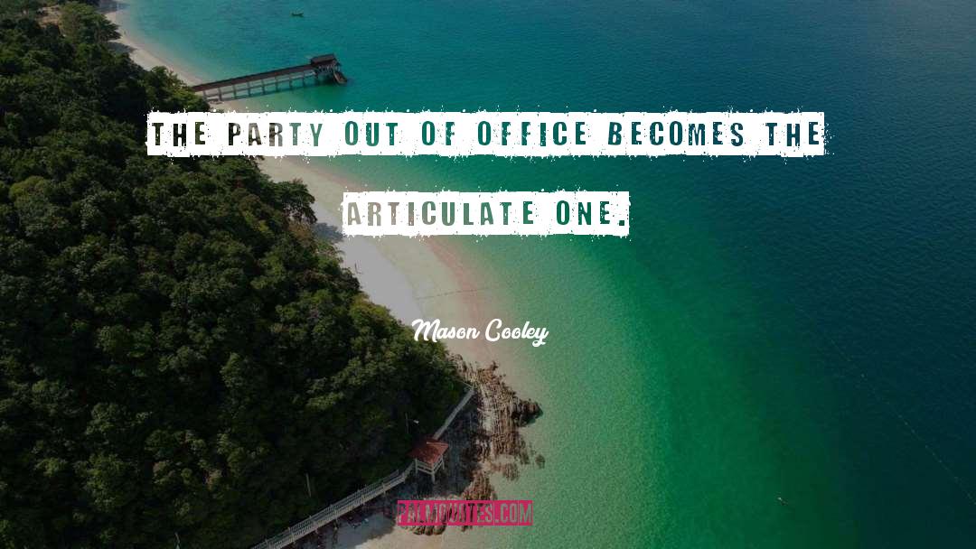 The Office Launch Party quotes by Mason Cooley