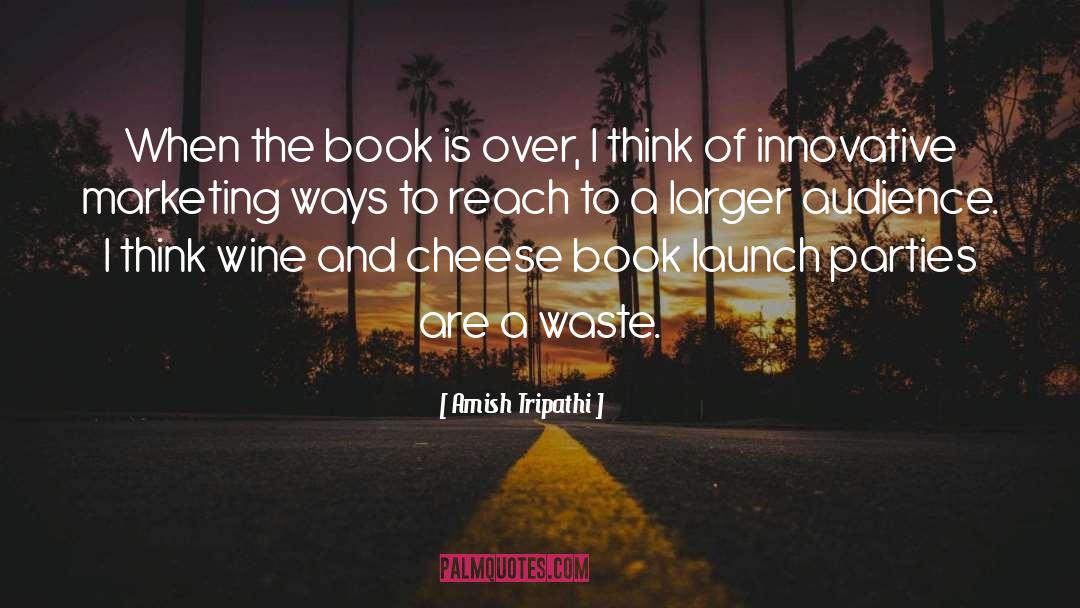The Office Launch Party quotes by Amish Tripathi