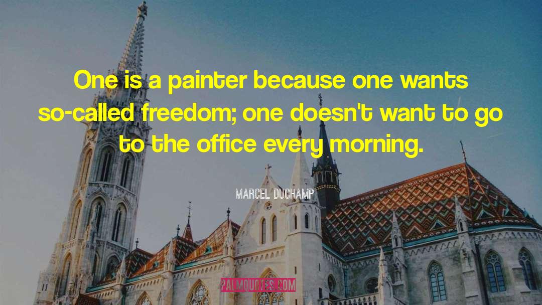 The Office quotes by Marcel Duchamp