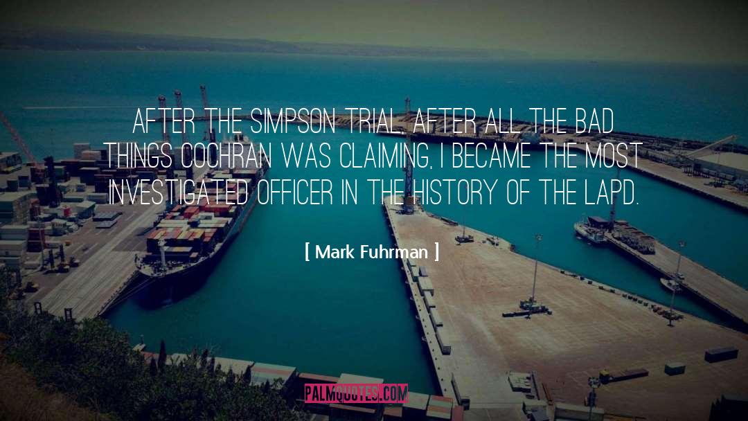 The Oj Simpson Trial quotes by Mark Fuhrman