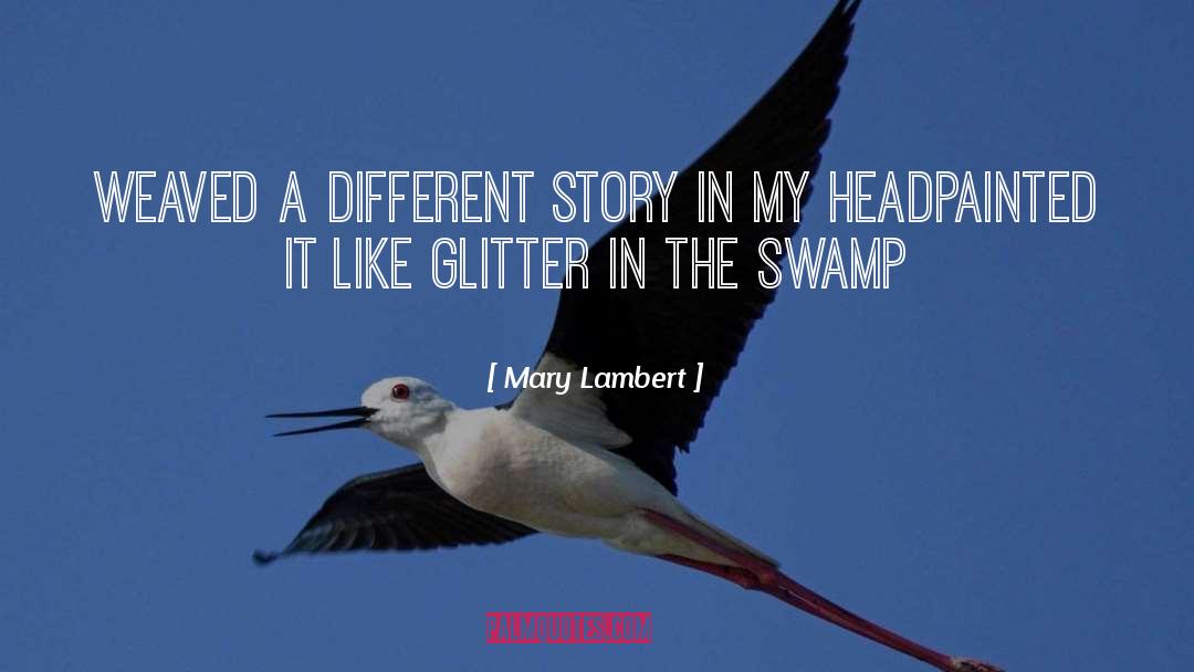The Okefenokee Swamp quotes by Mary Lambert
