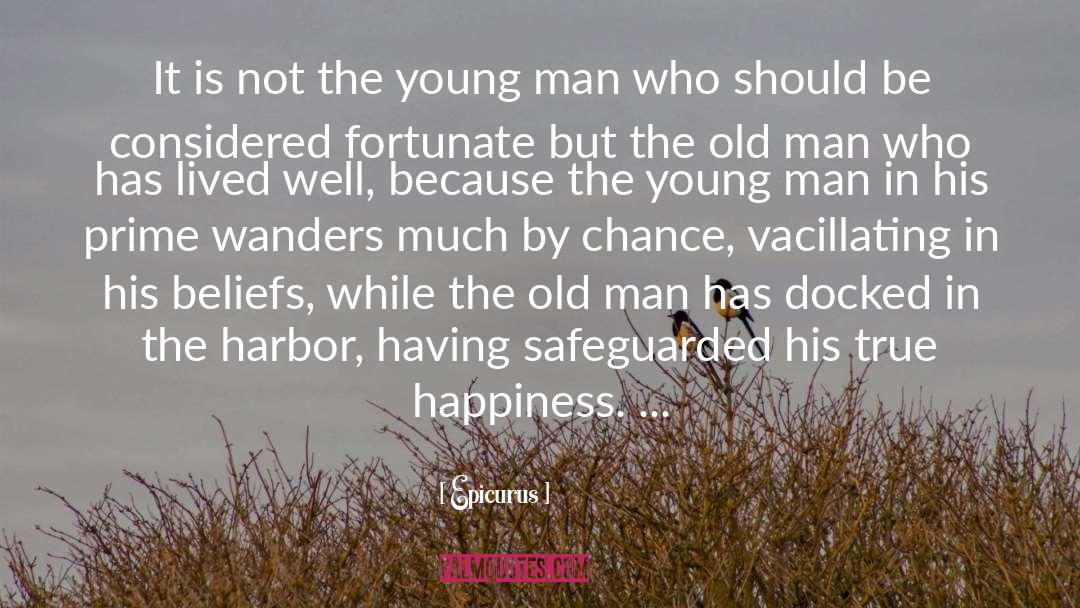 The Old Man quotes by Epicurus