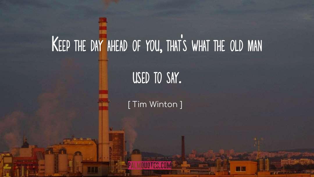 The Old Man quotes by Tim Winton