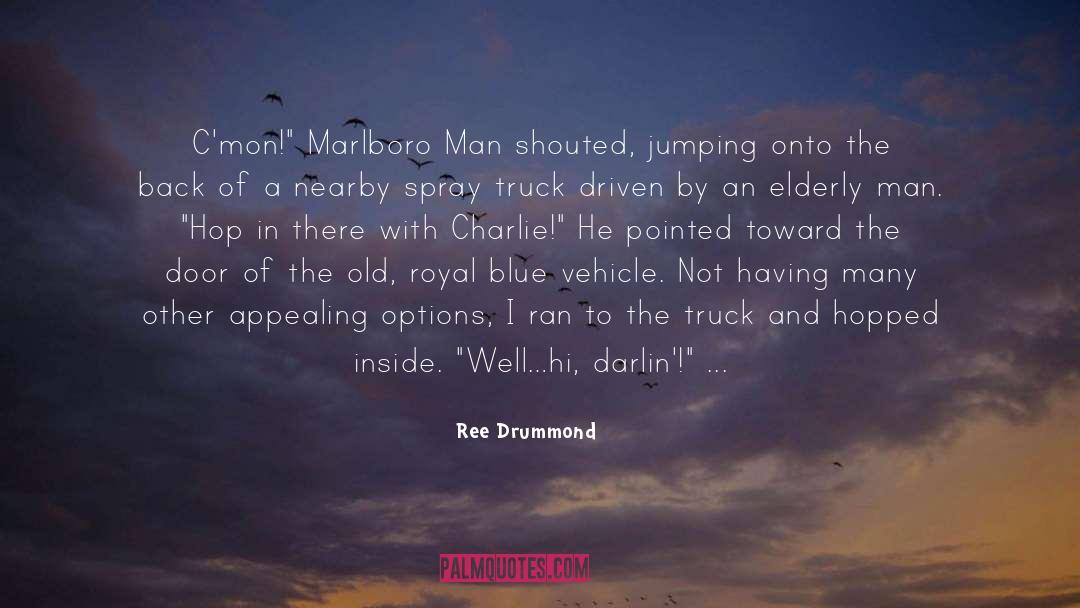 The Old Man quotes by Ree Drummond