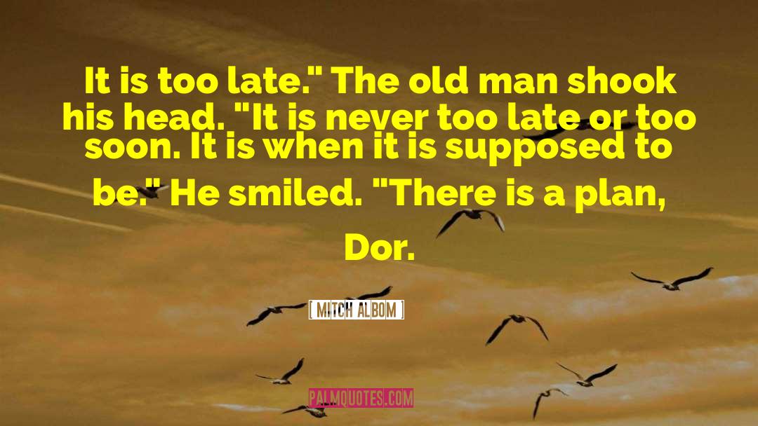 The Old Man quotes by Mitch Albom