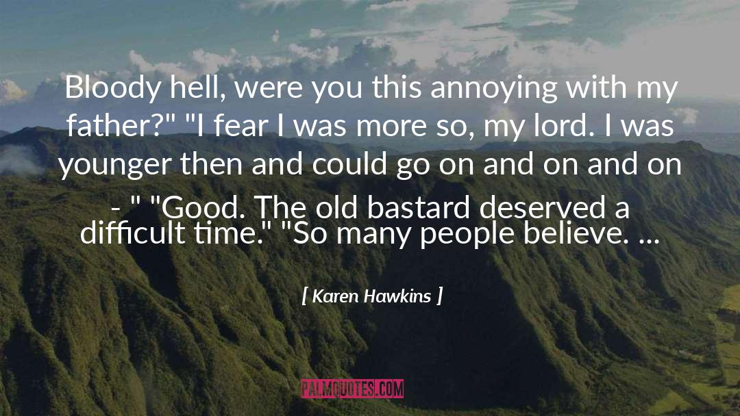 The Old quotes by Karen Hawkins