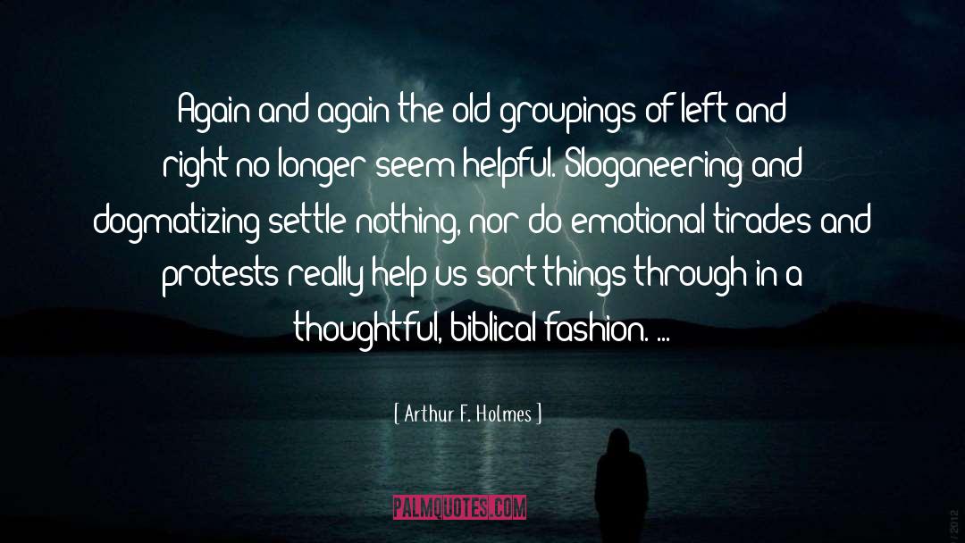 The Old Things quotes by Arthur F. Holmes