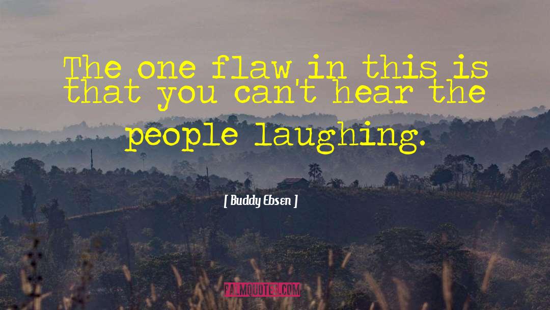The One Show quotes by Buddy Ebsen