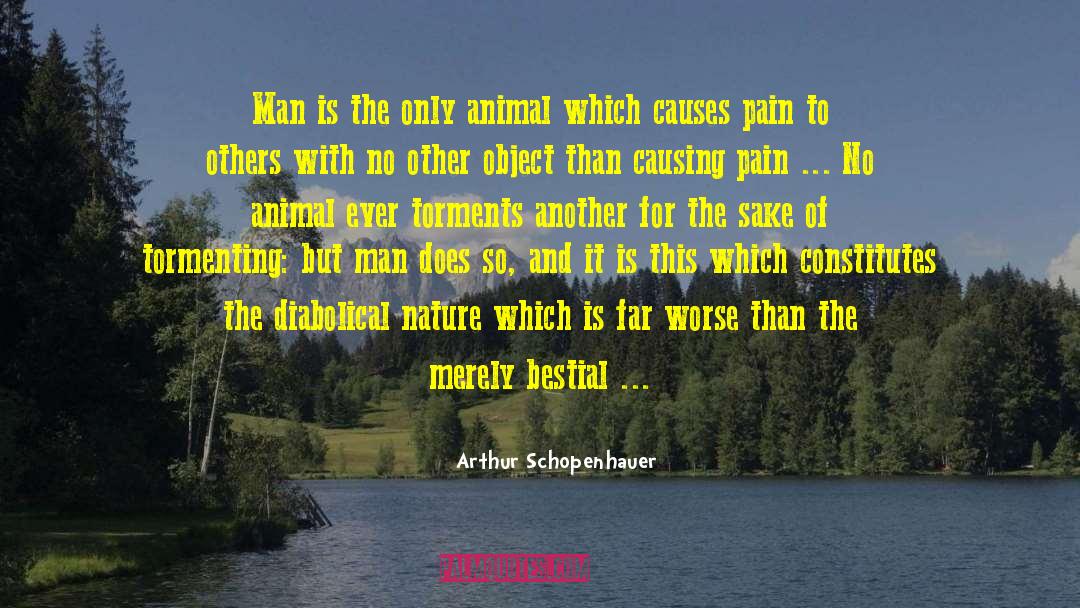 The Only Animal quotes by Arthur Schopenhauer