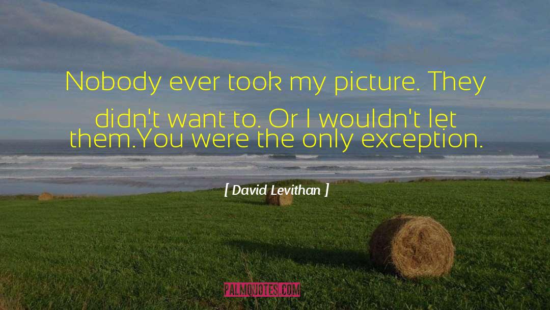 The Only Exception quotes by David Levithan