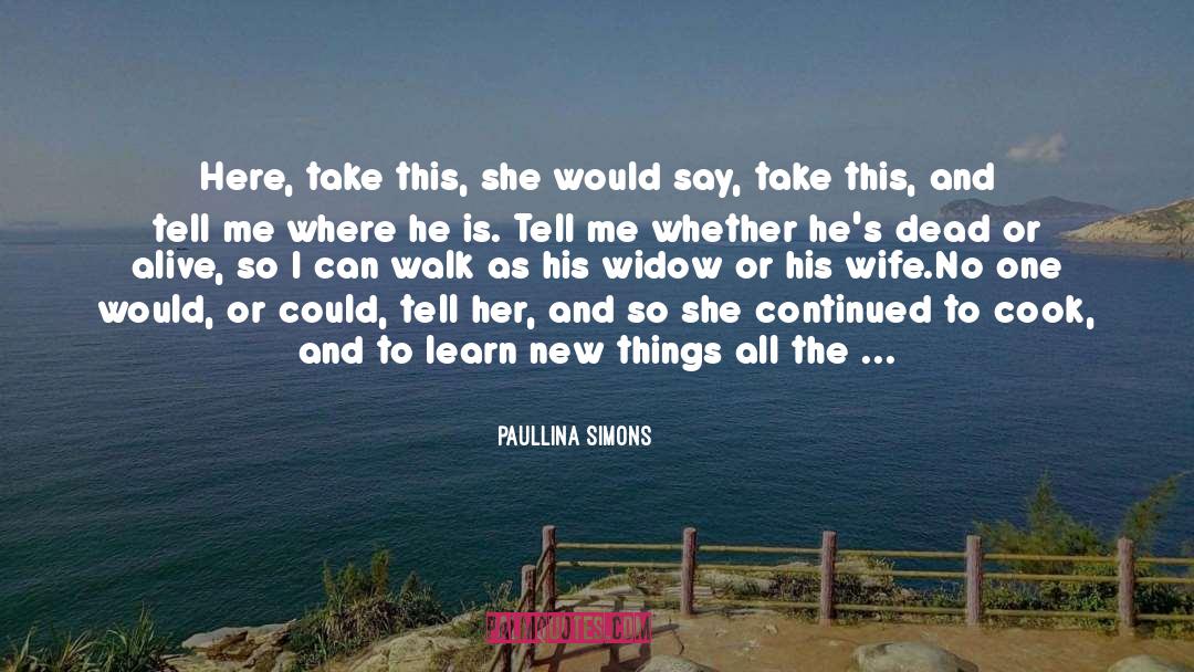 The Only One She Ever Feared quotes by Paullina Simons