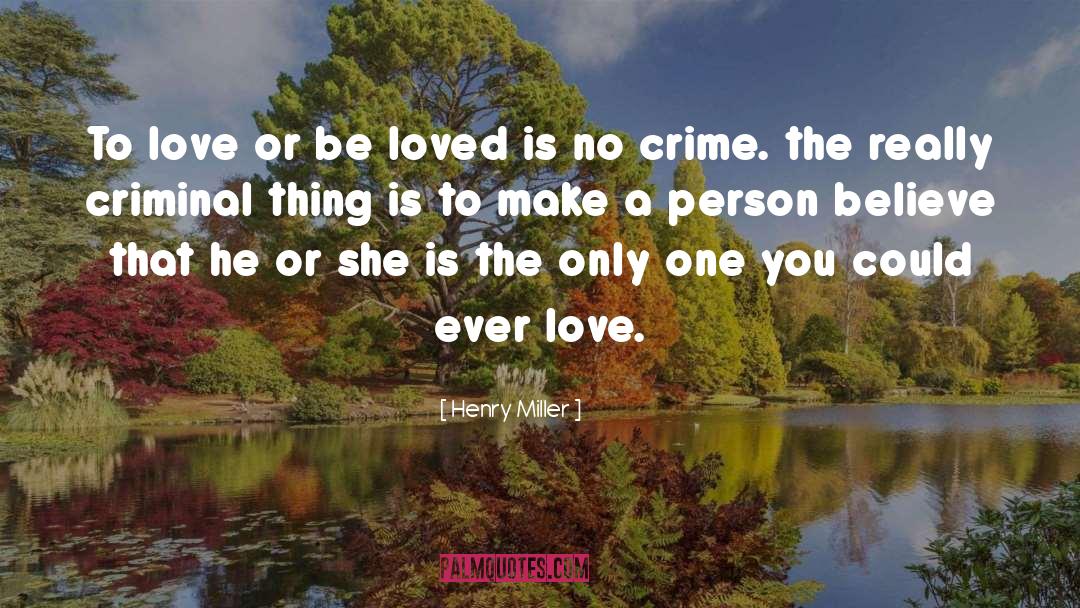 The Only One She Ever Feared quotes by Henry Miller