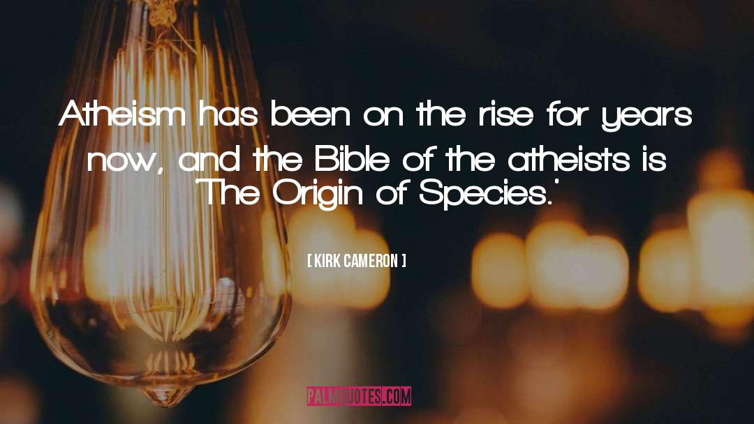 The Origin Of Species quotes by Kirk Cameron
