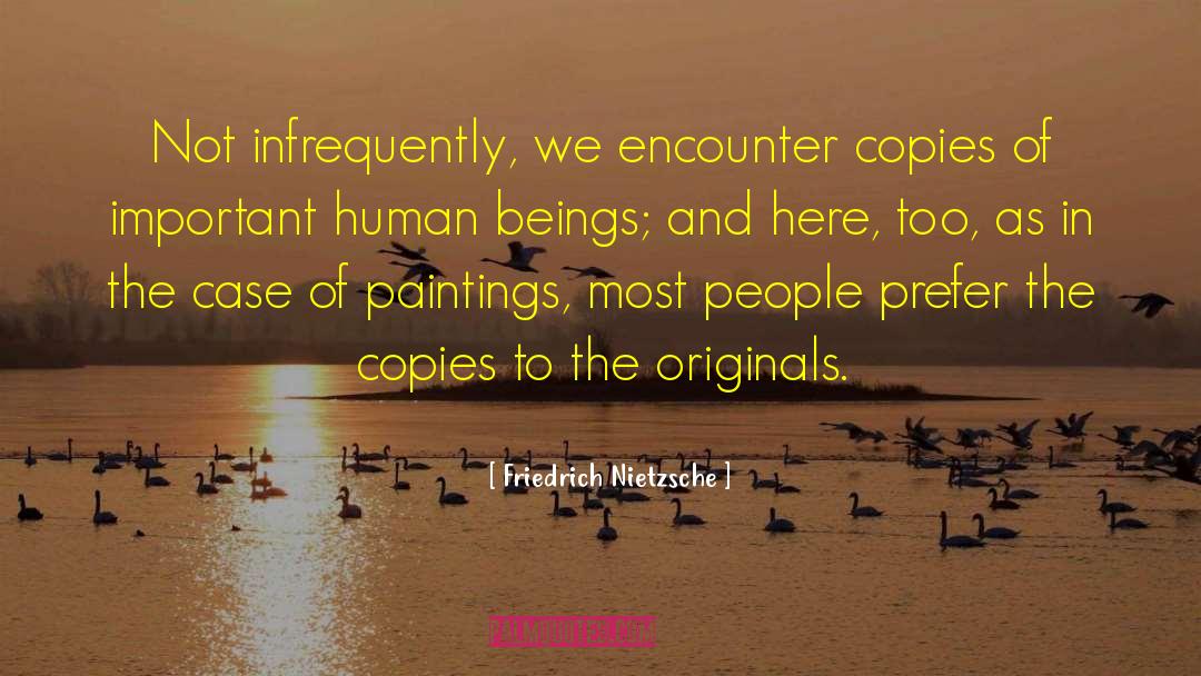 The Originals quotes by Friedrich Nietzsche