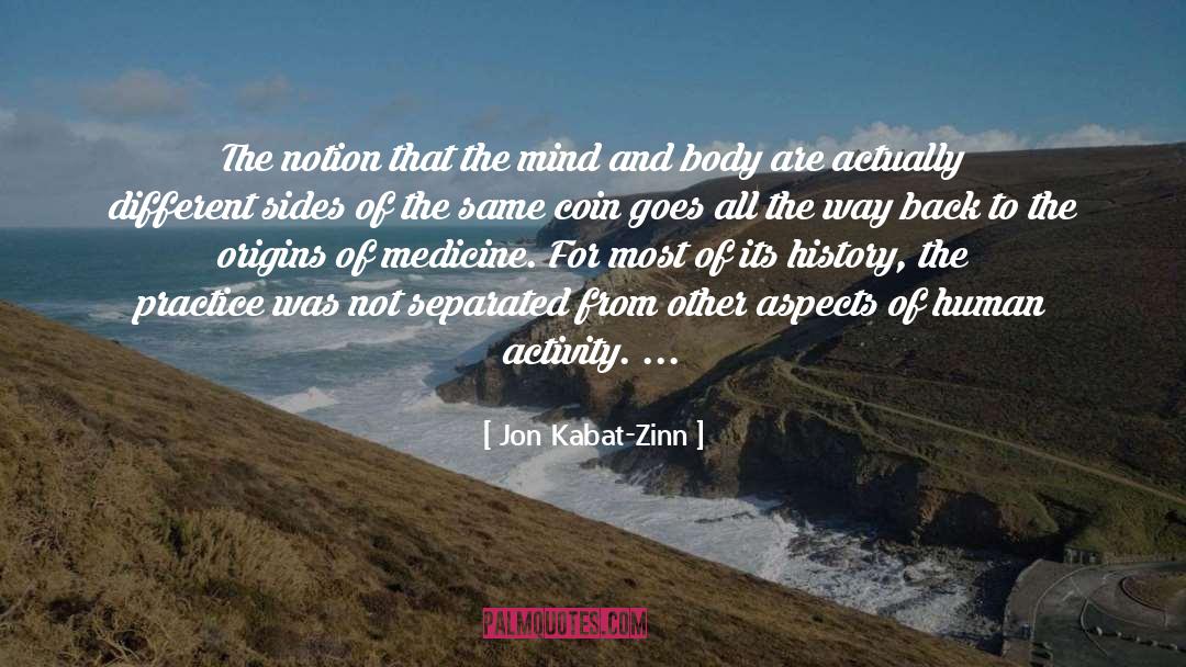 The Origins quotes by Jon Kabat-Zinn