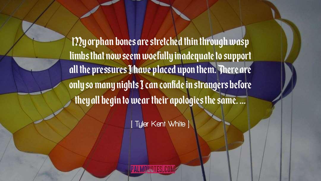 The Orphan Factory quotes by Tyler Kent White