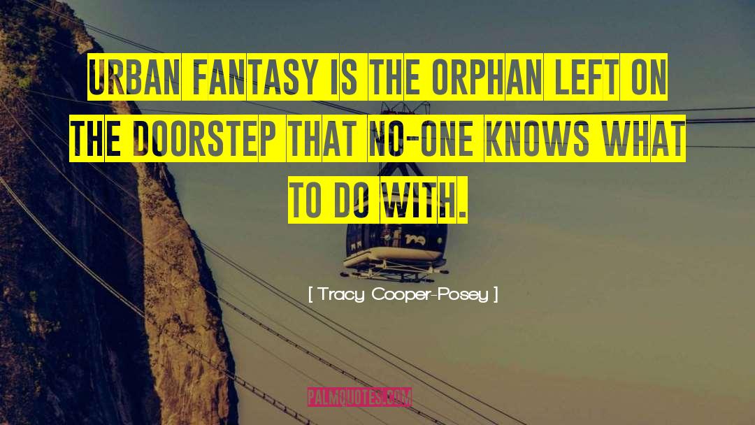 The Orphan quotes by Tracy Cooper-Posey