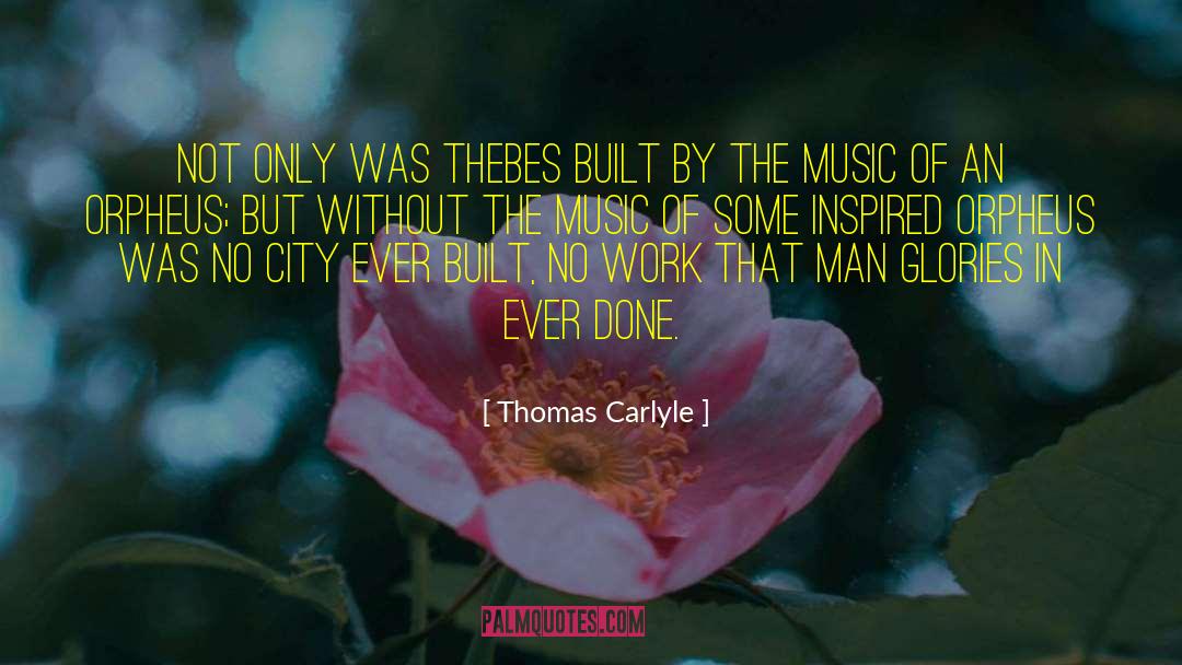 The Orpheus Obsession quotes by Thomas Carlyle