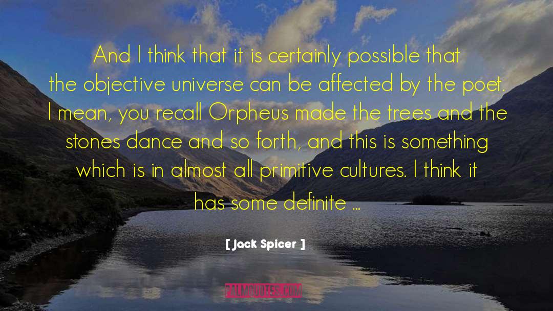 The Orpheus Obsession quotes by Jack Spicer