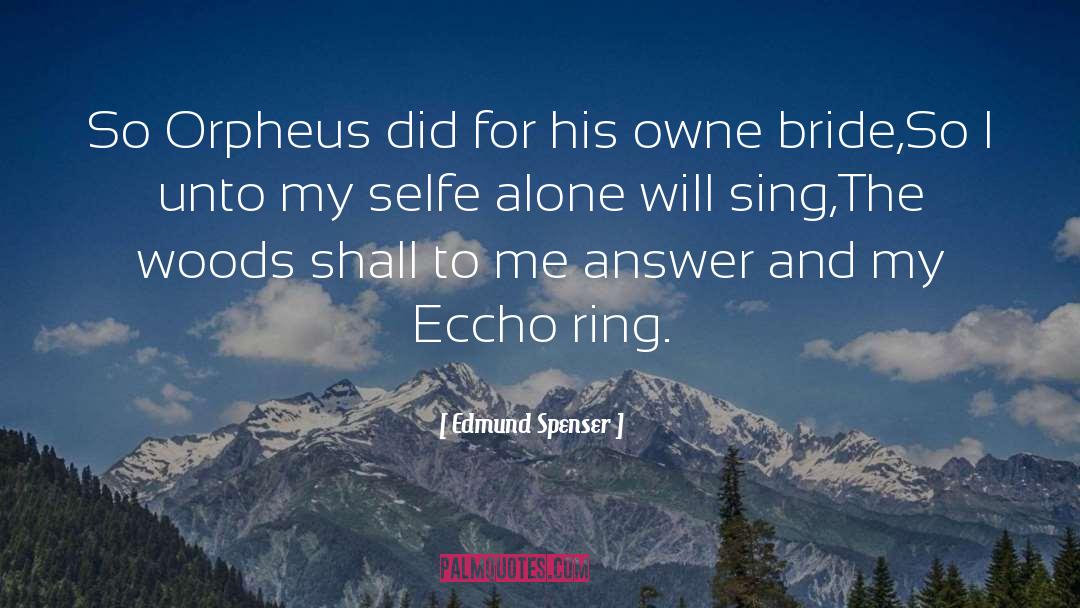 The Orpheus Obsession quotes by Edmund Spenser