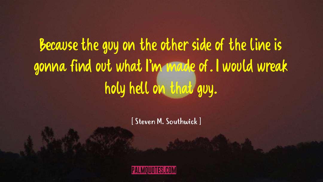 The Other Side Of War quotes by Steven M. Southwick