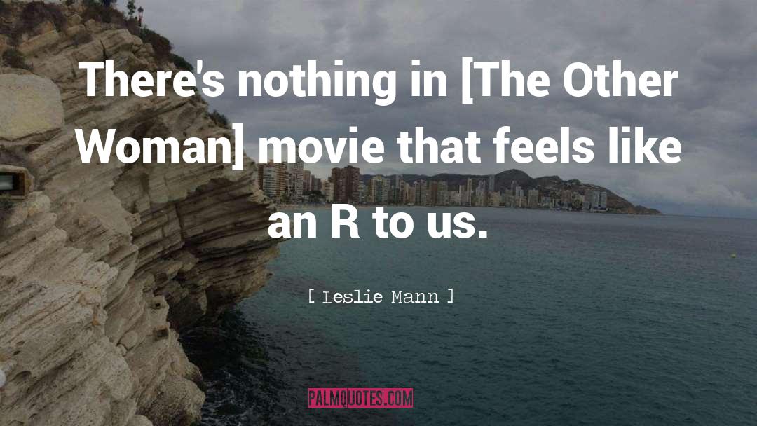 The Other Woman quotes by Leslie Mann