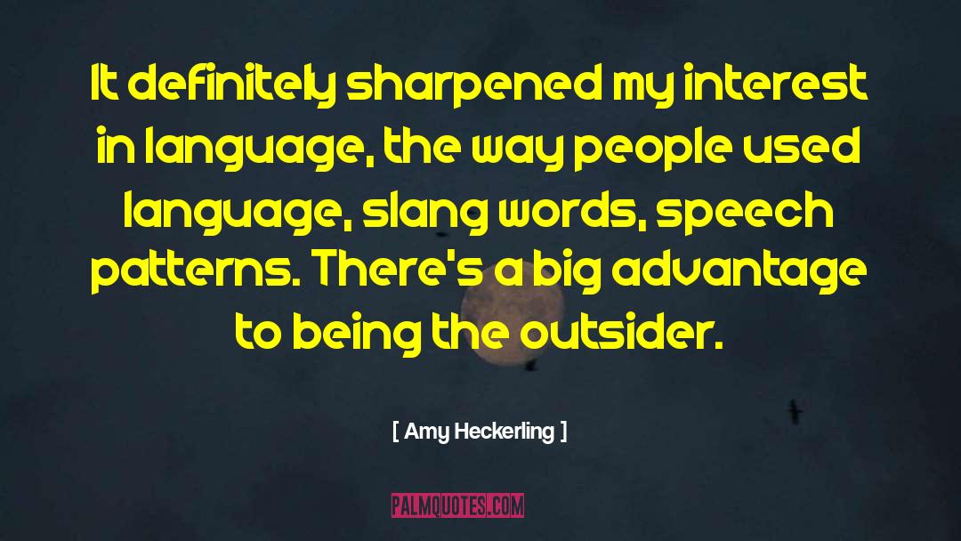 The Outsider quotes by Amy Heckerling