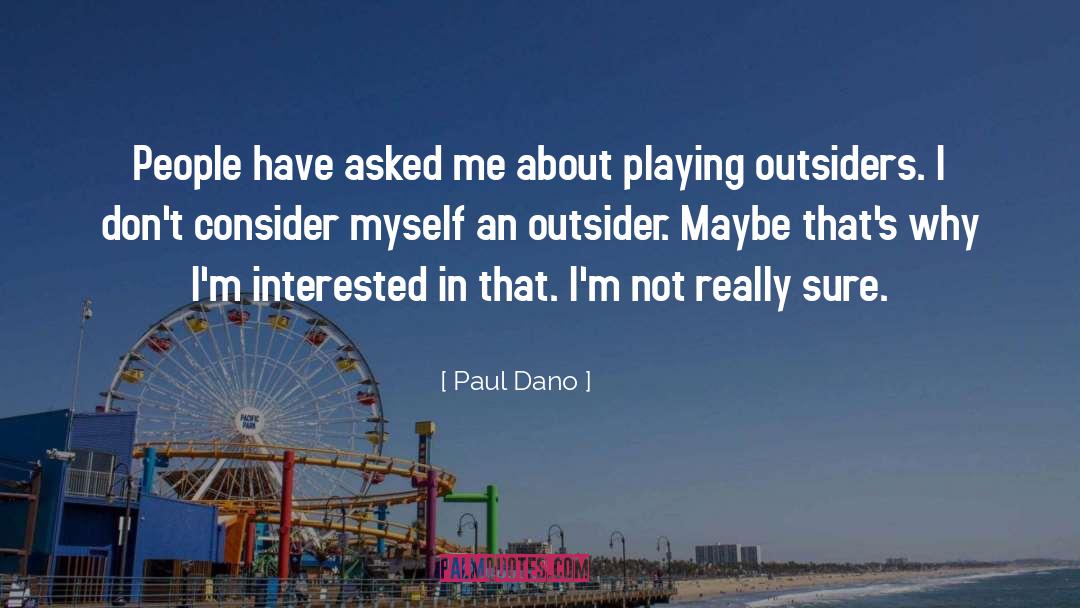 The Outsider quotes by Paul Dano