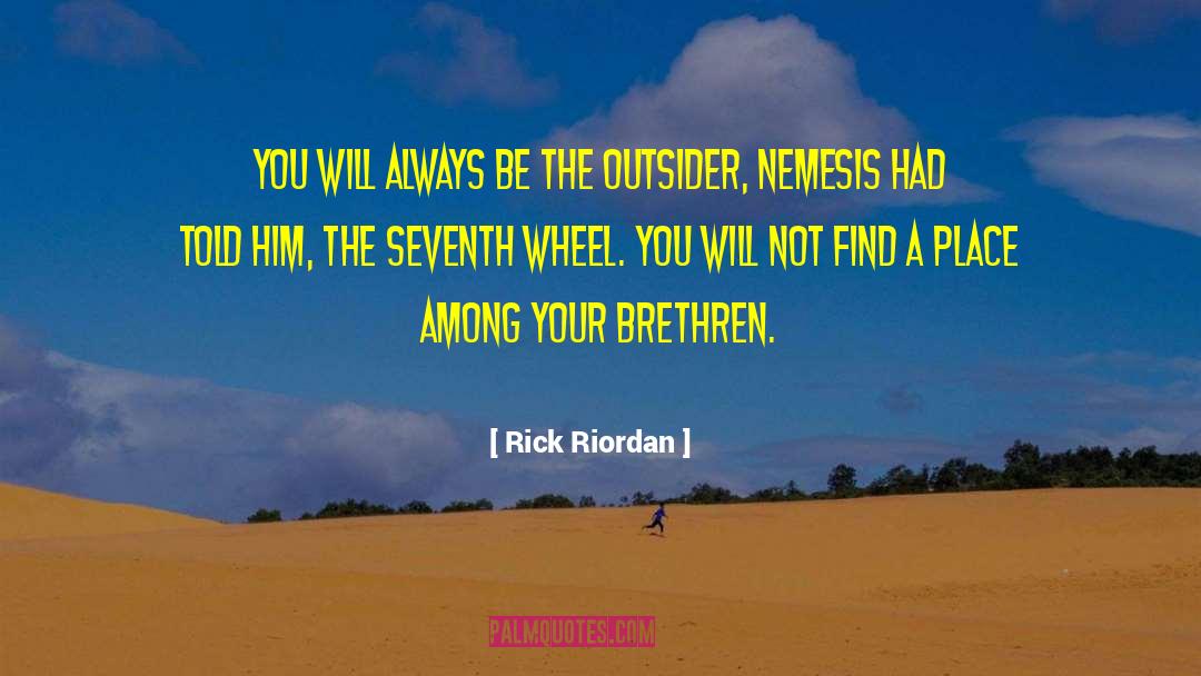 The Outsider quotes by Rick Riordan
