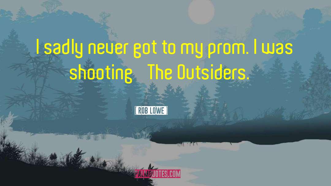 The Outsiders quotes by Rob Lowe