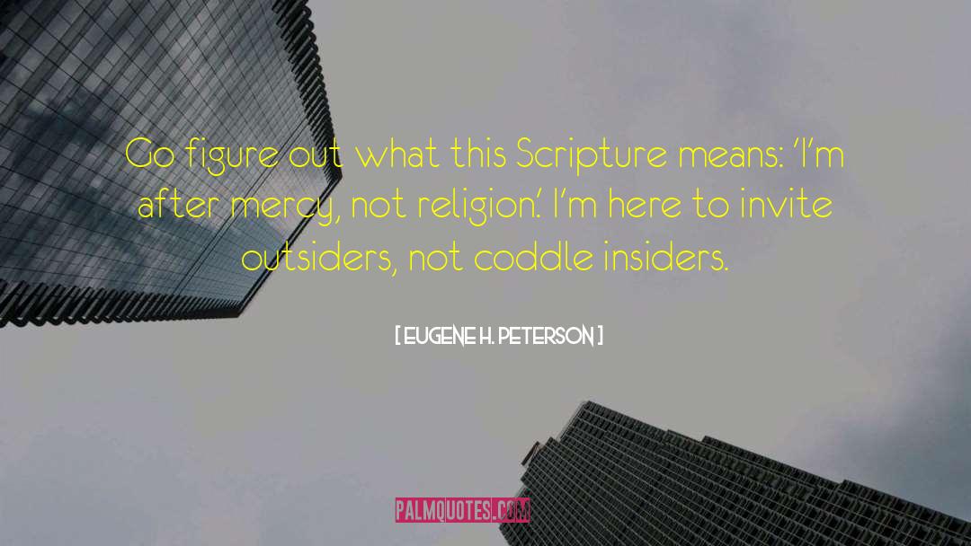 The Outsiders quotes by Eugene H. Peterson