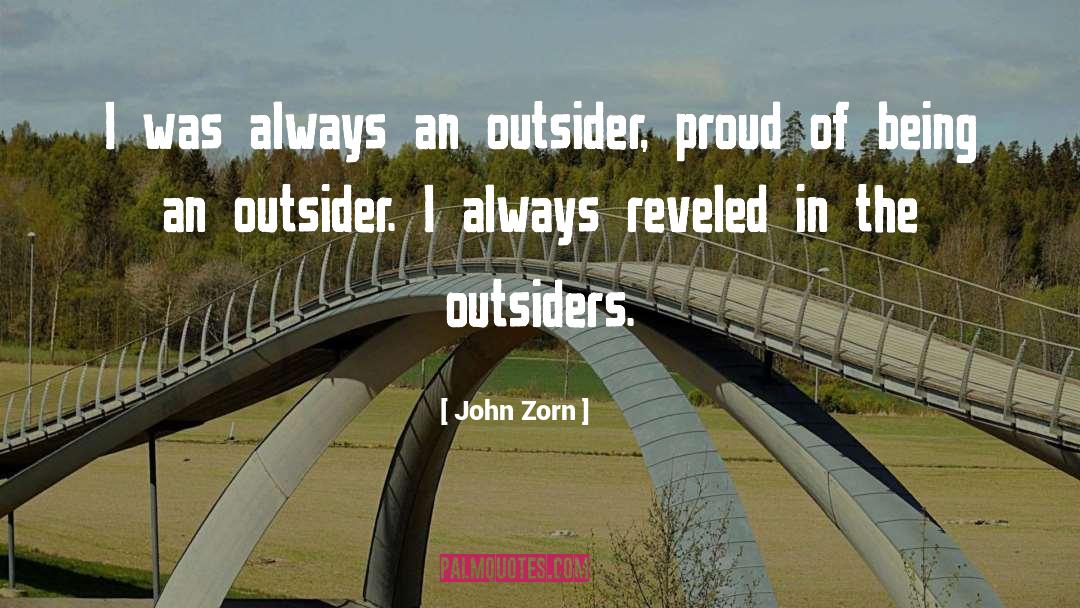 The Outsiders quotes by John Zorn