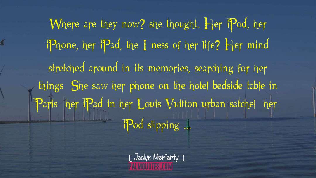 The Paris Wife quotes by Jaclyn Moriarty