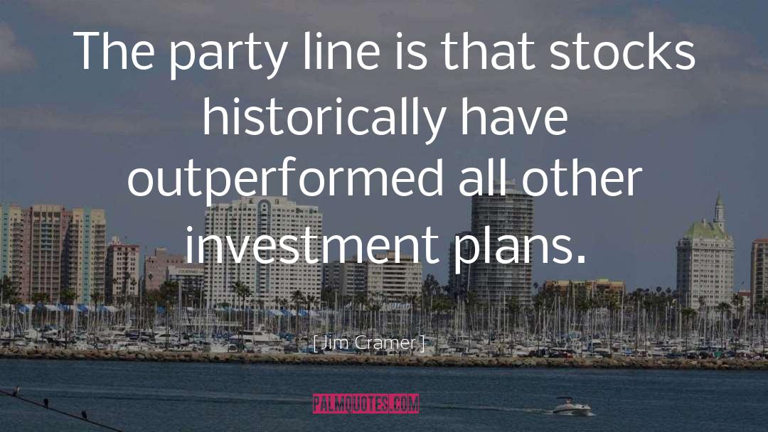 The Party quotes by Jim Cramer