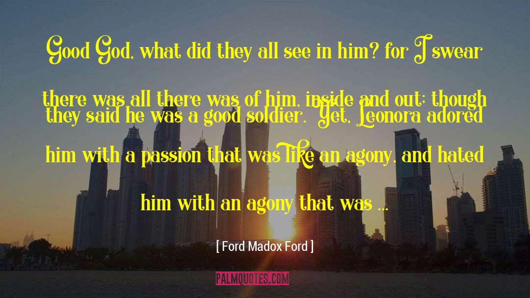 The Passion Zone quotes by Ford Madox Ford