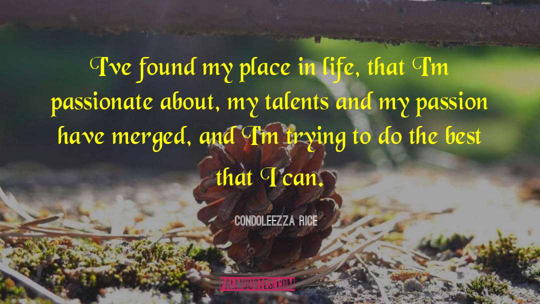 The Passion Zone quotes by Condoleezza Rice