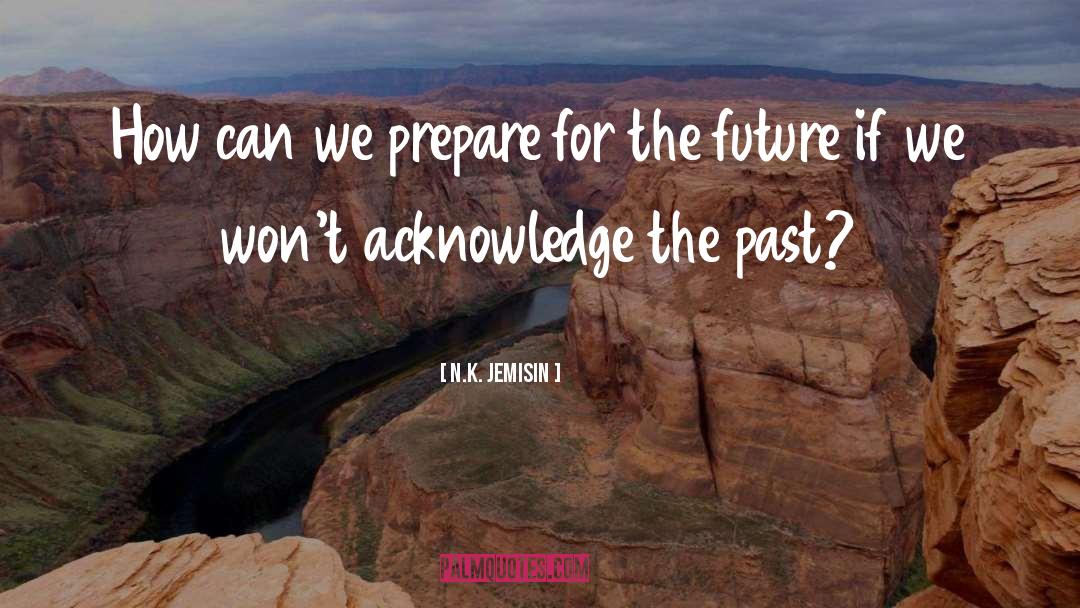 The Past quotes by N.K. Jemisin