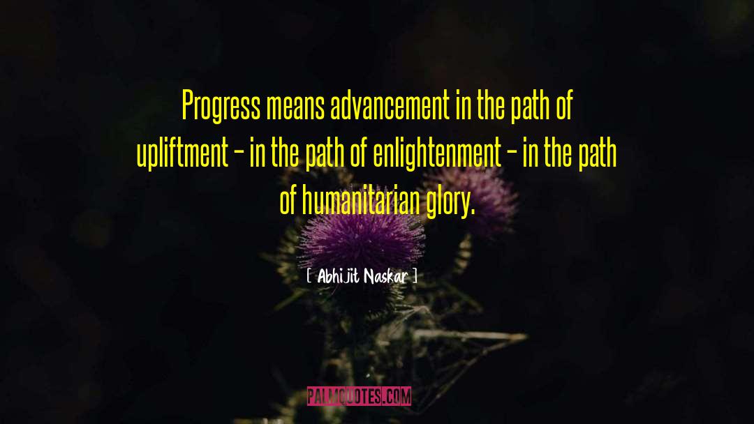 The Path Of Enlightenment quotes by Abhijit Naskar