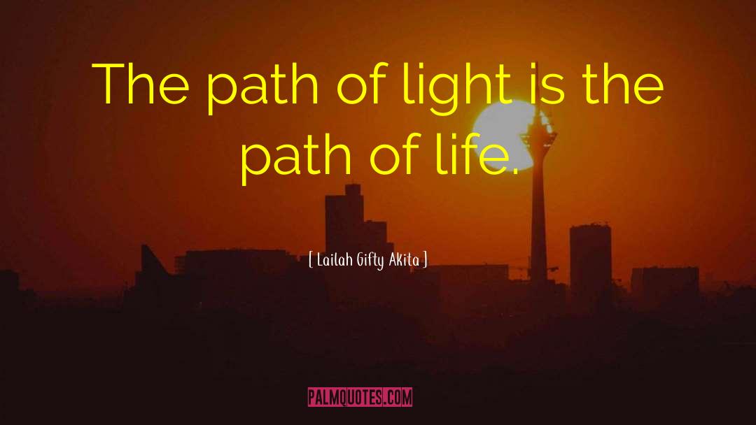 The Path Of Life quotes by Lailah Gifty Akita
